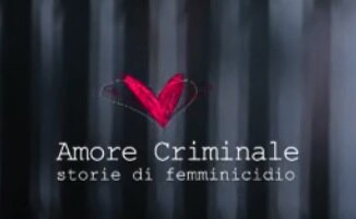 Rai 3: Amore Criminale, streaming puntata 25 febbraio 2018 amore criminale video streaming 2018