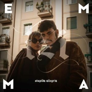 stupida allegria emma izi nuova canzone